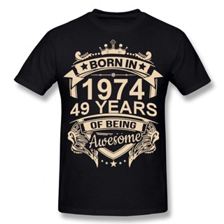 YF32 Made In 1974 49ปี Being Awesome 49th เสื้อ T กราฟิกฝ้าย Streetwear แขนสั้น Kado Ulang