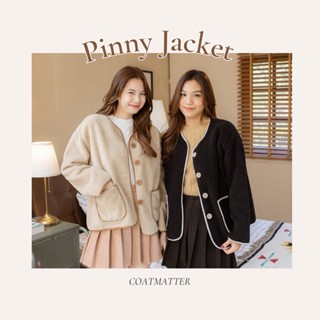 Coatmatter - Pinny Jacket เสื้อคลุมแจ๊คเก็ต