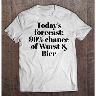 เสื้อยืด พิมพ์ลาย TodayS Forecast 99% Chance Of Wurst &amp; Bier แฟชั่น สําหรับผู้ชาย ผู้หญิง XS-4XL 5XL 6XL