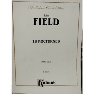 KALMUS EDITION : JOHN FIELD 18 NOCTURNS (ALF)654979051565