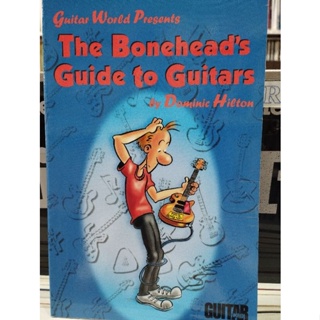 THE BONEHEADS GUIDE TO GUITARS BY DOMINIC HILTON (HAL)073999953329ลดพิเศษปกยับมีรอยถลอก