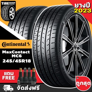 ยางคอนติเนนทอล CONTINENTAL รุ่น MAX CONTACT MC6 ขนาด 245/45R18 **ยางปี2023** (ราคาต่อเส้น) **ส่งฟรี **แถมจุ๊บเติมลมฟรี