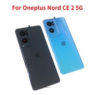 ฝาครอบแบตเตอรี่ด้านหลัง พร้อมกล้อง สําหรับ Oneplus nord CE 2 5G 1+ nord ce2 IV2201