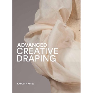 NEW! หนังสืออังกฤษ Advanced Creative Draping [Paperback]