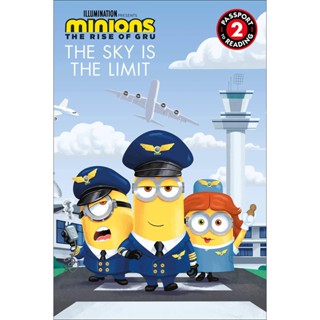 NEW! หนังสืออังกฤษ Minions: The Rise of Gru: The Sky Is the Limit (Passport to Reading Level 2) [Paperback]