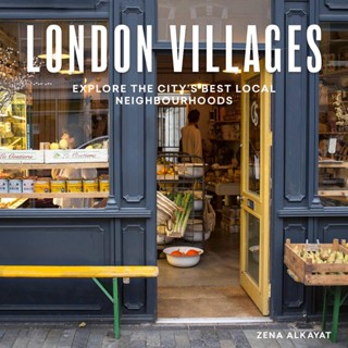 NEW! หนังสืออังกฤษ London Villages : Explore the Citys Best Local Neighbourhoods (London Guides) (Revised) [Paperback]