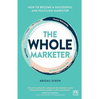 NEW! หนังสืออังกฤษ The Whole Marketer : How to become a successful and fulfilled marketer [Paperback]