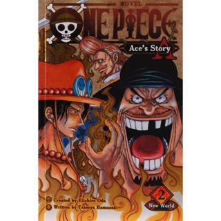 NEW! หนังสืออังกฤษ One Piece: Aces Story, Vol. 2 : New World (One Piece Novels) [Paperback]