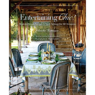 NEW! หนังสืออังกฤษ Entertaining Chic! : Modern French Recipes and Table Settings for All Occasions [Hardcover]