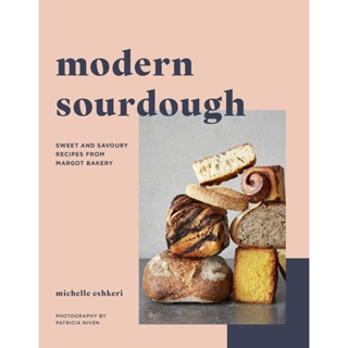 NEW! หนังสืออังกฤษ Modern Sourdough : Sweet and Savoury Recipes from Margot Bakery [Hardcover]