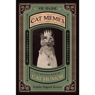 NEW! หนังสืออังกฤษ Ye Olde Cat Memes: the Original Book of Cat Humor [Hardcover]