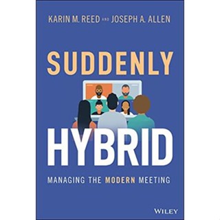 NEW! หนังสืออังกฤษ Suddenly Hybrid : Managing the Modern Meeting [Hardcover]