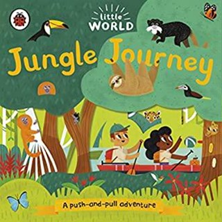 NEW! หนังสืออังกฤษ Little World: Jungle Journey : A push-and-pull adventure (Little World) (Board Book) [Hardcover]