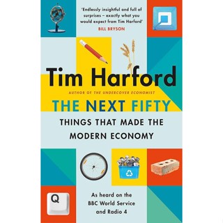 NEW! หนังสืออังกฤษ The Next Fifty Things that Made the Modern Economy [Paperback]