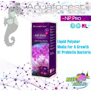 Aquaforest NP Pro 50 ML อาหารแบคทีเรีย คัดเฉพาะที่อร่อย แบคทีเรียจากตัวน้อยๆ แป๊บเดียวโตเลย