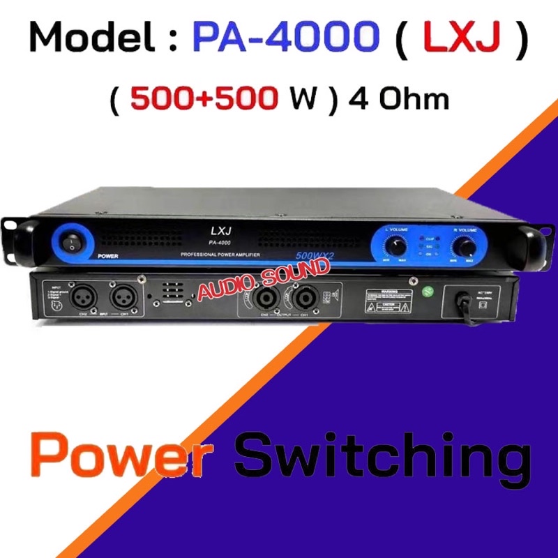 เพาเวอร์แอมป์ สวิทชิ่ง switching Class D 500W+500W Power Amplifier ยี่ห้อ LXJ รุ่น PA-4000