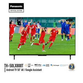 Panasonic LED TV TH-50LX800T 4K TV ทีวี 50 นิ้ว Android TV Google Assistant Dolby Vision Atmos Chromecast แอนดรอยด์ทีวี