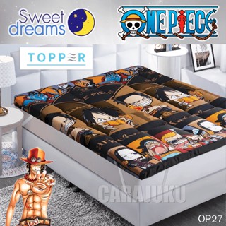 SWEET DREAMS Topper ท็อปเปอร์ เบาะรองนอน วันพีช มารีนฟอร์ด One Piece Marineford OP27 #ที่นอน เบาะ รองนอน วันพีซ ลูฟี่