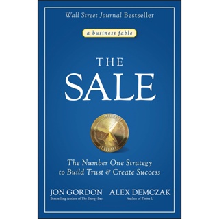 NEW! หนังสืออังกฤษ The Sale : The Number One Strategy to Build Trust and Create Success [Hardcover]
