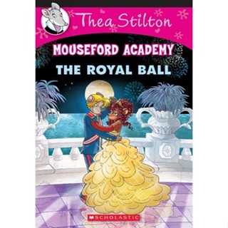 NEW! หนังสืออังกฤษ The Royal Ball (Thea Stilton Mouseford Academy #16)