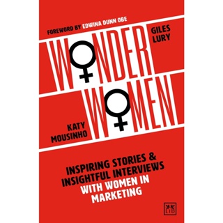 NEW! หนังสืออังกฤษ Wonder Women : Inspiring Stories and Insightful Interviews with Women in Marketing [Paperback]