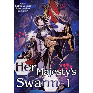 NEW! หนังสืออังกฤษ Her Majestys Swarm: Volume 1 (Her Majestys Swarm (Light Novel)) [Paperback]