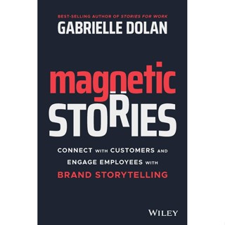 NEW! หนังสืออังกฤษ Magnetic Stories - Connect with Customers and Engage Employees with Brand Storytelling [Paperback]