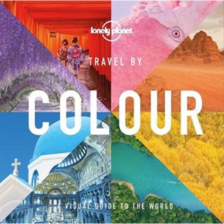 NEW! หนังสืออังกฤษ Lonely Planet Travel by Colour (Lonely Planet) [Hardcover]