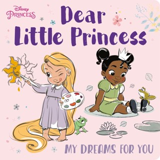 NEW! หนังสืออังกฤษ Dear Little Princess: My Dreams for You (Disney Princess) (Board Book) [Hardcover]