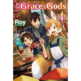 NEW! หนังสืออังกฤษ By the Grace of the Gods: Volume 4 (By the Grace of the Gods (Light Novel)) [Paperback]