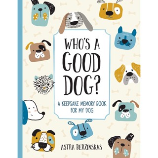 NEW! หนังสืออังกฤษ Whos a Good Dog? : A Keepsake Memory Book for My Dog [Hardcover]