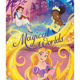 NEW! หนังสืออังกฤษ Disney Princess Magical Worlds [Hardcover]