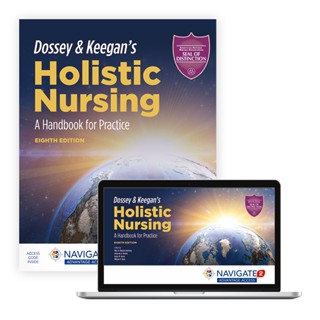 Dossey and Keegans Holistic Nursing: A Handbook for Practice (With Online Access Code) (Paperback) ISBN:9781284196528