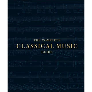 NEW! หนังสืออังกฤษ The Complete Classical Music Guide [Hardcover]