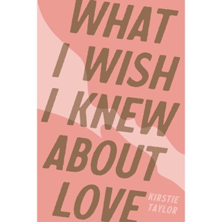 NEW! หนังสืออังกฤษ What I Wish I Knew About Love