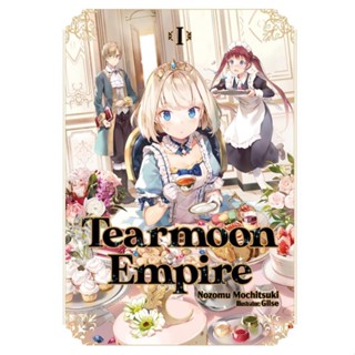 NEW! หนังสืออังกฤษ Tearmoon Empire: Volume 1 (Tearmoon Empire (Light Novel)) [Paperback]