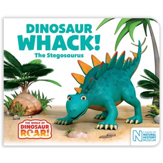 NEW! หนังสืออังกฤษ Dinosaur Whack! the Stegosaurus (The World of Dinosaur Roar!) (Board Book) [Hardcover]