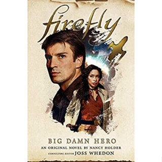 NEW! หนังสืออังกฤษ Firefly - Big Damn Hero (Firefly) [Paperback]