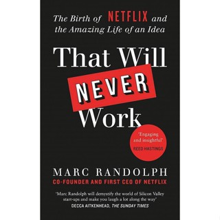 NEW! หนังสืออังกฤษ That Will Never Work : The Birth of Netflix by the first CEO and co-founder Marc Randolph [Paperback]