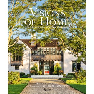 NEW! หนังสืออังกฤษ Visions of Home : Timeless Architecture, Modern Sensibility [Hardcover]