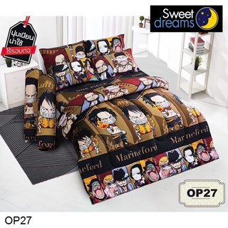 Sweet Dreams (ครบเซ็ต) ผ้าปูที่นอน+ผ้านวม 3.5ฟุต 5ฟุต 6ฟุต วันพีช One Piece OP27 #สวีทดรีมส์ เครื่องนอน ชุดผ้าปู