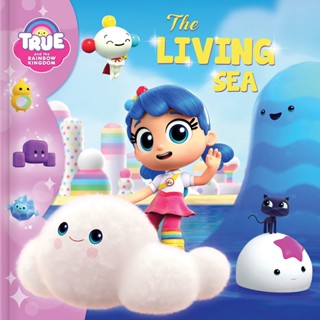 หนังสืออังกฤษใหม่ The Living Sea (True and the Rainbow Kingdom) [Paperback]