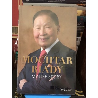 MOCHTAR RIADY MY LIFE STORY / ฉบับภาษาอังกฤษ