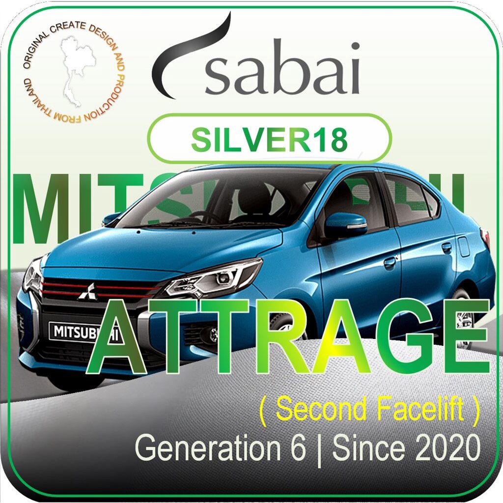 SABAI ผ้าคลุมรถยนต์ MITSUBISHI ATTRAGE 2020 เนื้อผ้า SILVER18 ซิลเวอร์โค้ท คลุมง่าย เบา สบาย #ผ้าคลุมสบาย ผ้าคลุมรถ sabai cover