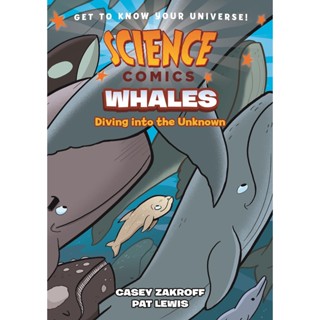 NEW! หนังสืออังกฤษ Science Comics: Whales : Diving into the Unknown (Science Comics) [Paperback]