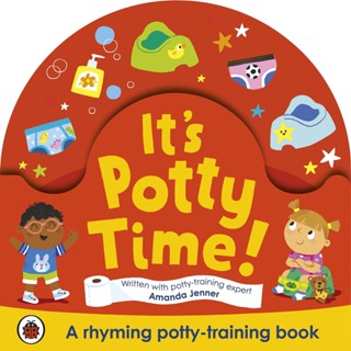 NEW! หนังสืออังกฤษ Its Potty Time! : Say goodbye to nappies with this potty-training book (Board Book) [Hardcover]