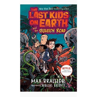 NEW! หนังสืออังกฤษ The Last Kids on Earth and the Skeleton Road ( Last Kids on Earth 6 ) [Hardcover]