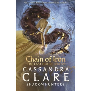 NEW! หนังสืออังกฤษ Last Hours: Chain of Iron ( The Last Hours 2 ) [Paperback]