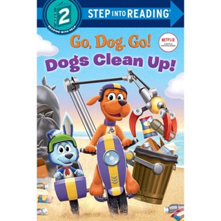 NEW! หนังสืออังกฤษ Dogs Clean Up! (Netflix: Go, Dog. Go!) (Step into Reading) [Paperback]