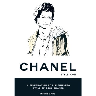 NEW! หนังสืออังกฤษ Coco Chanel: Style Icon : A Celebration of the Timeless Style of Coco Chanel [Hardcover]